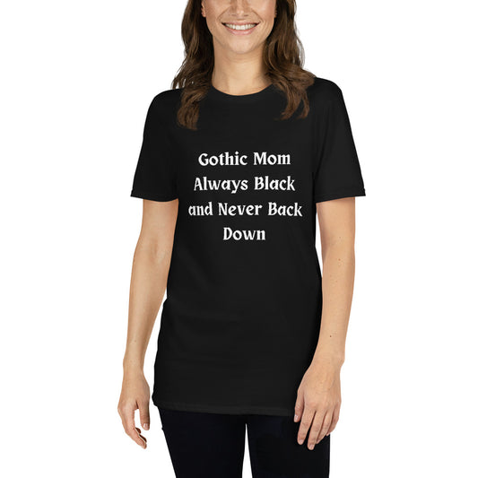 Gothic Mom Always Black T-shirt